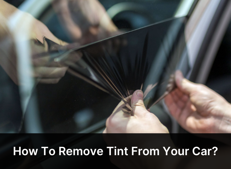 How To Remove Tint From Your Car