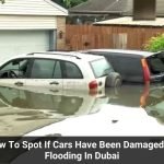 How To Spot If Cars Have Been Damaged By Flooding In Dubai